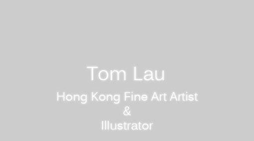 Tom Lau Hong Kong Fine Art Artist & Illustrator
